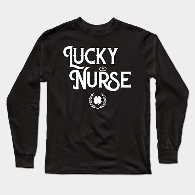 Nurse St Patrick's Day Irish Lucky Nurse Long Sleeve T-Shirt by trendingoriginals